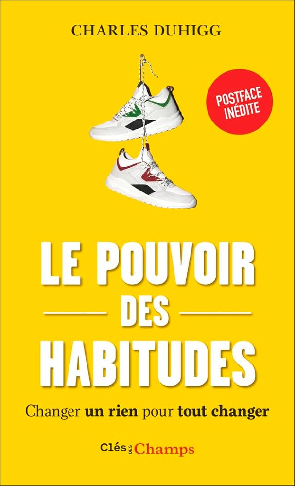 Livre Le pouvoir des habitudes de Charles Duhigg