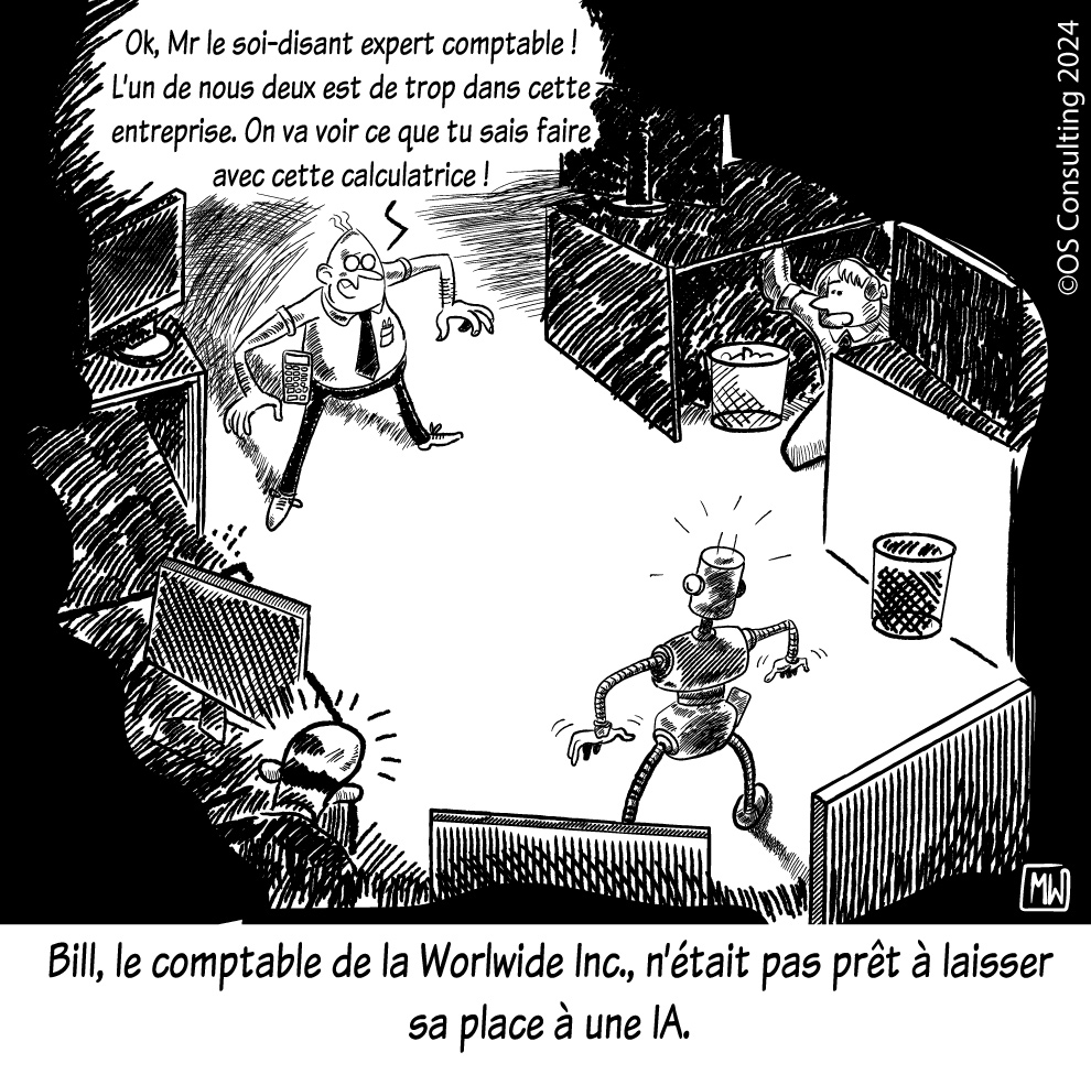 Une caricature humoristique montrant un comptable furieux confrontant un robot dans un bureau, disant : « Ok, Mr le soi-disant expert comptable ! L'un de nous deux est de trop dans cette entreprise ! » La légende indique : « Bill, le comptable de la Worldwide Inc., n'était pas prêt à laisser sa place à une IA. »